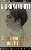 COMMENTARIES ON LIVING: THIRD SERIES: FROM THE NOTEBOOKS OF J. KRISHNAMURTI.