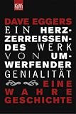 Ein herzzerrei&szlig;endes Werk von umwerfender Genialit&auml;t: Eine wahre Geschichte - Dave Eggers