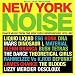 New York Noise-Dance Music from the Ny Underground