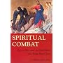 Spiritual Combat: How to Win Your Spiritual Battles and Attain Peace