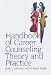 Handbook of Career Counseling Theory and Practice