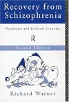 Recovery from Schizophrenia: Psychiatry and Political Economy