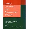 Cruelty to Animals and Interpersonal Violence: Readings in Research and Application