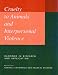 Cruelty to Animals and Interpersonal Violence: Readings in Research and Application