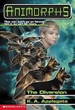 The Diversion (Animorphs, 49)