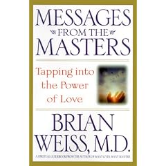 Messages from the Masters: Tapping into the Power of Love