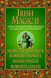 Irish Magic II: Four Unforgettable Novellas of Love and Enchantment