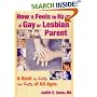 How It Feels to Have a Gay or Lesbian Parent: A Book by Kids for Kids of All Ages