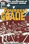 The Youngest Goalie (Warwick Sports Young Adult Novels)