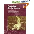 Particulate Gravity Currents (International Association Of Sedimentologists Series) by Bill McCaffrey, Ben Kneller, and Jeff Peakall