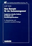 Neue Konzepte für das Kostenmanagement. Vergleich der aktuellen Verfahren für Industrie- und Dienstleistungsunternehmen
