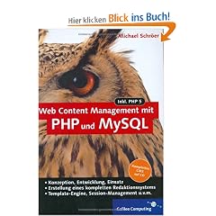 Web Content Management mit PHP und MySQL - Eigenes CMS mit PHP 5 und MySQL 4 entwickeln, mit CD