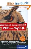 Web Content Management mit PHP und MySQL: Eigenes CMS mit PHP 5 und MySQL 4 entwickeln (Galileo Computing)