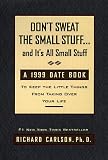 Cal 99 Don't Sweat the Small Stuff...and It's All Small Stuff Calendar: To Keep the Little Things from Taking over Your Life : A 1999 Date Book Richard Carlson