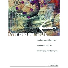 Wireless 201: An Investor's Guide to Understanding 3G Technology and Markets