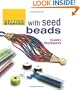 Getting Started with Seed Beads (Getting Started series)