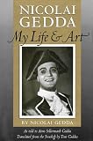 Nicolai Gedda: My Life and Art (Opera Biography Series, No. 12)