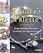 The Beaders Palette: Rings, Necklaces, Bracelets, Ensembles, Earrings and Straps by Ondori Staff