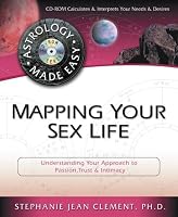 Mapping Your Sex Life: Understanding Your Approach to Passion, Trust & Intimacy (Astrology Mage Easy)