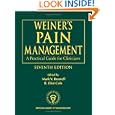 Weiner's Pain Management: A Practical Guide for Clinicians, Seventh Edition