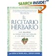 Recetario Herbario: The Best Natural Alternatives to Over-the-Counter and Prescription Medicines! by Linda B. White, Steven Foster, and Herbs for Health Staff