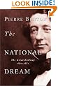 The National Dream: The Great Railway, 1871-1881