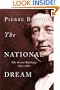 The National Dream: The Great Railway, 1871-1881