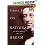 The National Dream: The Great Railway, 1871-1881