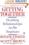 Getting Together: Building Relationships As We Negotiate