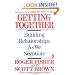 Getting Together: Building Relationships As We Negotiate