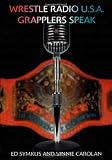Wrestle Radio U.S.A.: Grapplers Speak