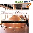 The American Brewery: From Colonial Evolution to Microbrew Revolution by  Bill Yenne