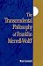 The Transcendental Philosophy of Franklin Merrell-Wolff (Suny Series in Western Esoteric Traditions)