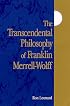 The Transcendental Philosophy of Franklin Merrell-Wolff (S U N Y Series in Western Esoteric Traditions)