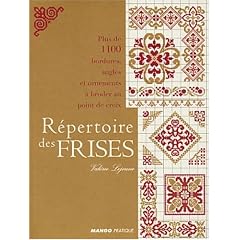 R�pertoire des frises : Plus de 1100 bordures, angles et ornements � broder au point de croix