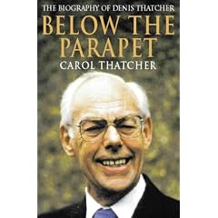 Below the Parapet: Biography of Denis Thatcher