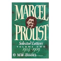 Marcel Proust: Selected Letters, 1904-1909
