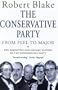 The Conservative Party from Peel to Major