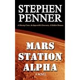 Mars Station Alpha ~ Stephen Penner