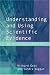 Understanding and Using Scientific Evidence: How to Critically Evaluate Data