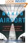 Naked Airport: A Cultural History of the World's Most Revolutionary Structure