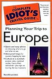 Complete Idiots Guide to Planning Your Trip to Europe