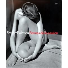 Edward Weston : formes de la passion (Reli�)