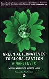 Green Alternatives To Globalization: A Manifesto