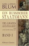Produkt-Bild: Ein russischer Staatsmann: Des Grafen Jakob Johann Sievers Denkw&uuml;rdigkeiten zur Geschichte Russlands. Band I