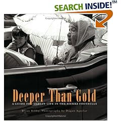 Deeper Than Gold: A Guide to Indian Life in the Sierra Foothills