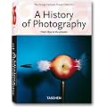 Geschichte der Photographie - Von 1839 bis heute. 25 Jahre Taschen. Jubil�umsausgabe