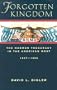 Forgotten Kingdom: The Mormon Theocracy in the American West, 1847-1896