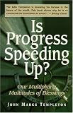View Book 'Is Progress Speeding Up? Our Multiplying Multitudes of Blessings'