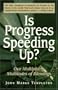 Is Progress Speeding Up?  Our Multiplying Multitudes of Blessings